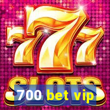 700 bet vip